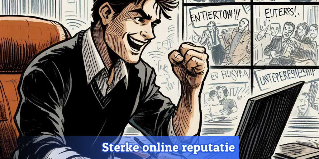In 10 stappen naar een sterke online reputatie voor je bedrijf